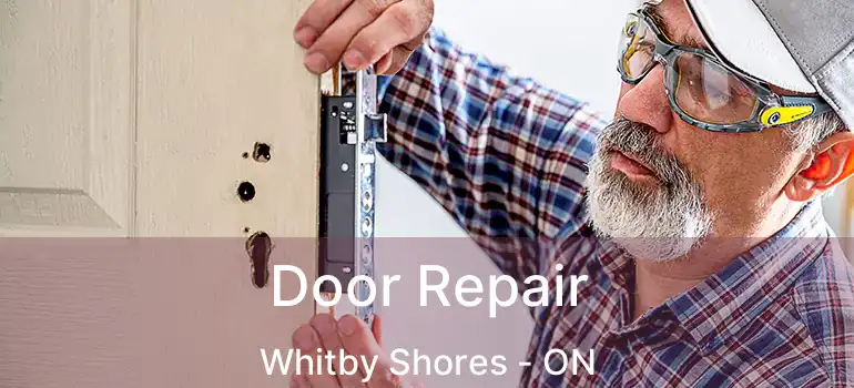  Door Repair Whitby Shores - ON