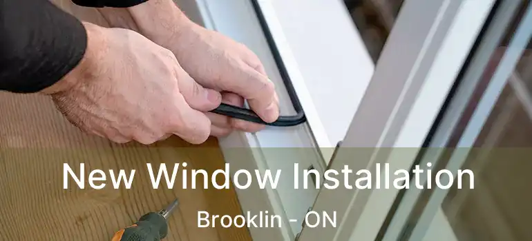  New Window Installation Brooklin - ON